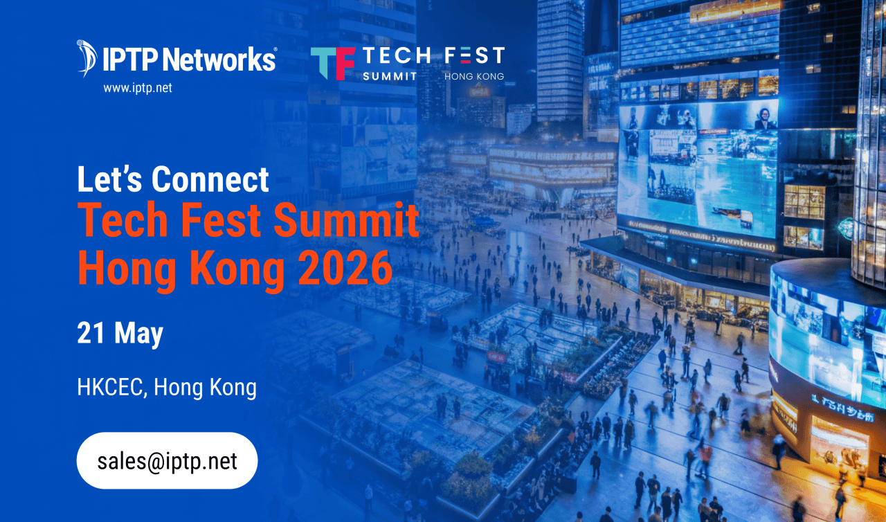 IPTP Networks to Attend Tech Fest Summit Hong Kong 2026